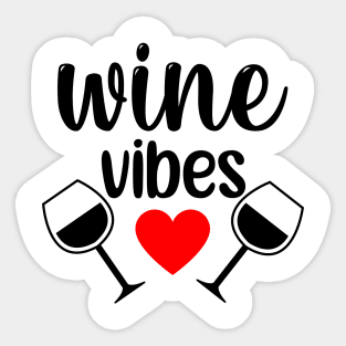 Wine Vibes. Funny Wine Lover Saying in Black and Red Sticker